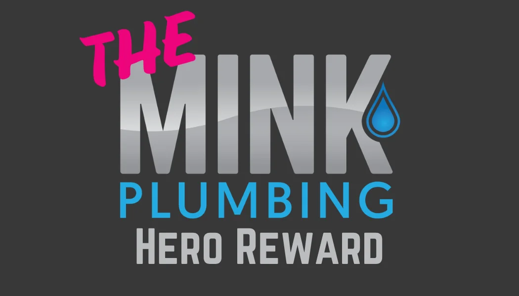 THE Mink Plumbing Hero Reward Logo